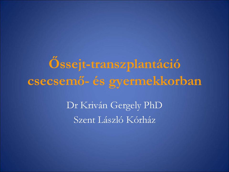 gyermekkorban Dr