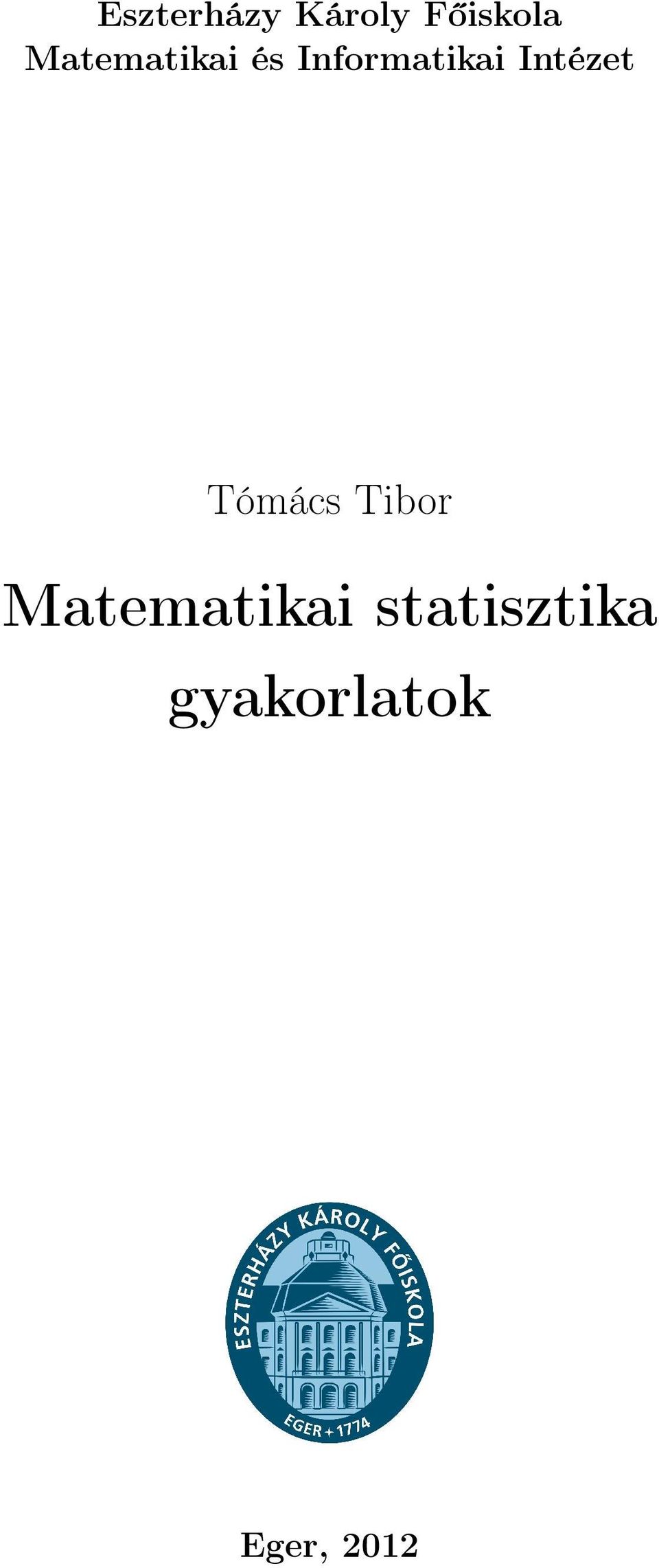 Intézet Tómács Tibor