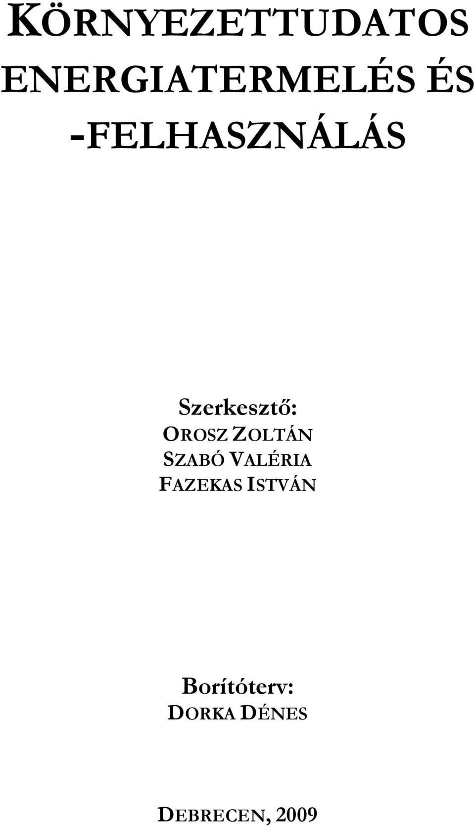ZOLTÁN SZABÓ VALÉRIA FAZEKAS ISTVÁN