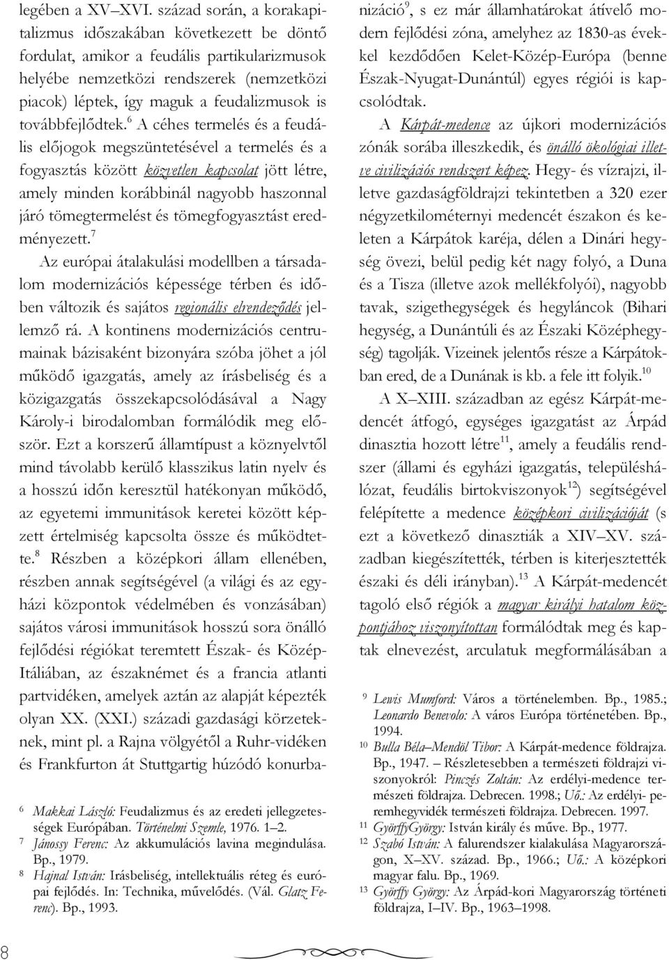 továbbfejlıdtek.