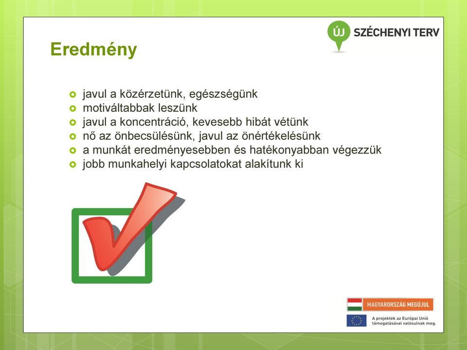 önbecsülésünk, javul az önértékelésünk a munkát