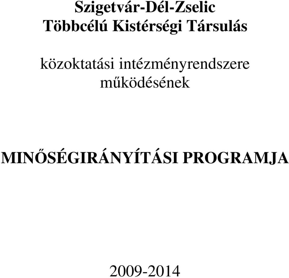intézményrendszere mőködésének