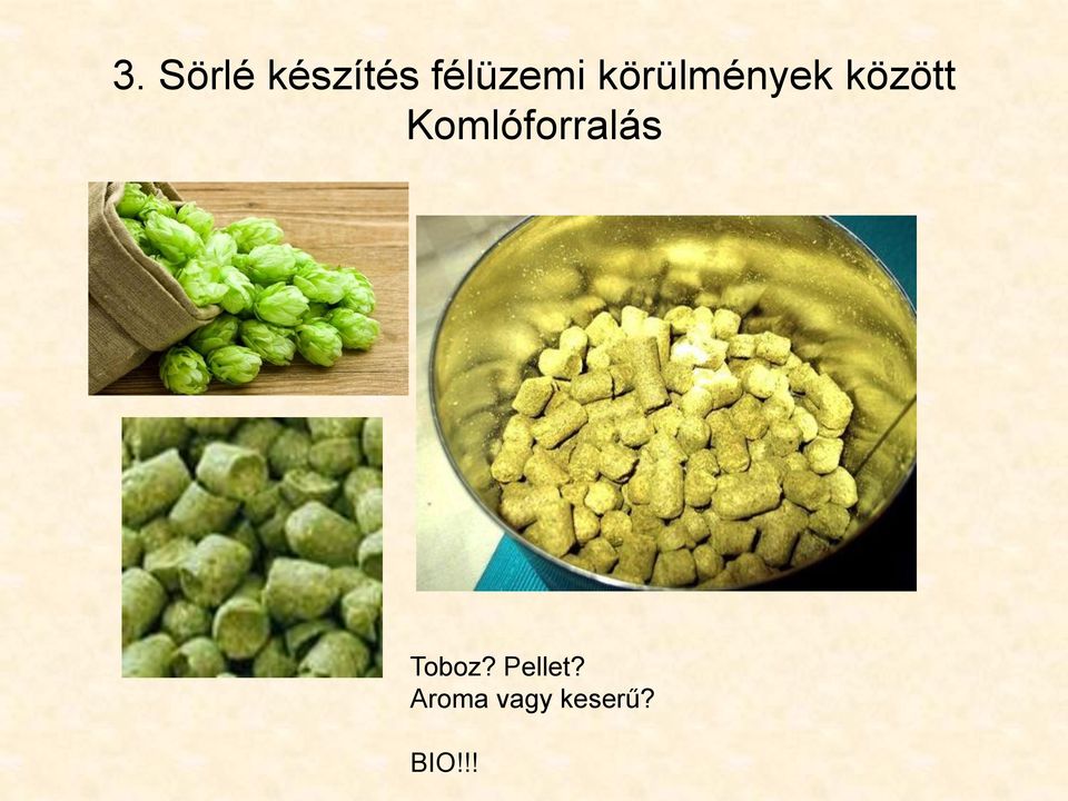 között Komlóforralás