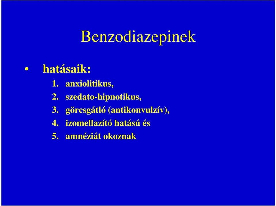 szedato-hipnotikus, 3.