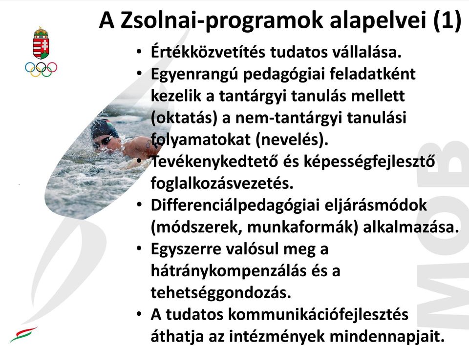 folyamatokat (nevelés). Tevékenykedtető és képességfejlesztő foglalkozásvezetés.