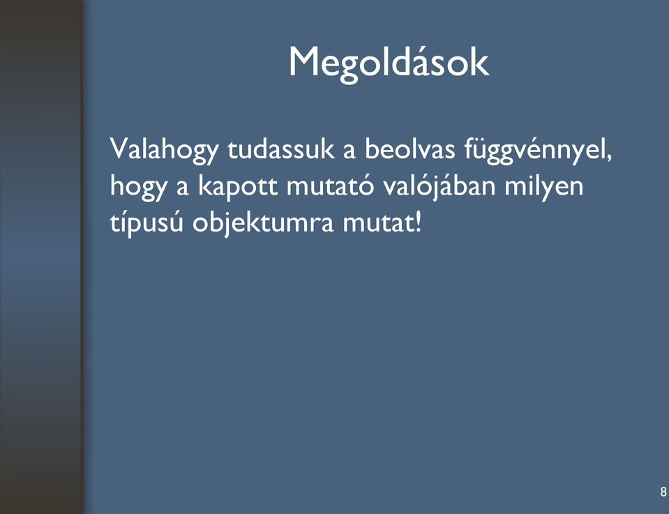 a kapott mutató valójában