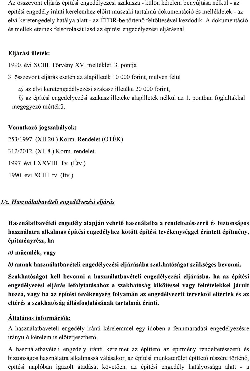 Törvény XV. melléklet. 3. pontja 3.