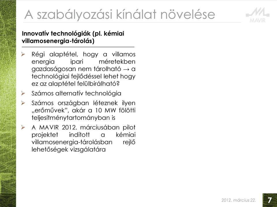 technológiai fejlődéssel lehet hogy ez az alaptétel felülbírálható?