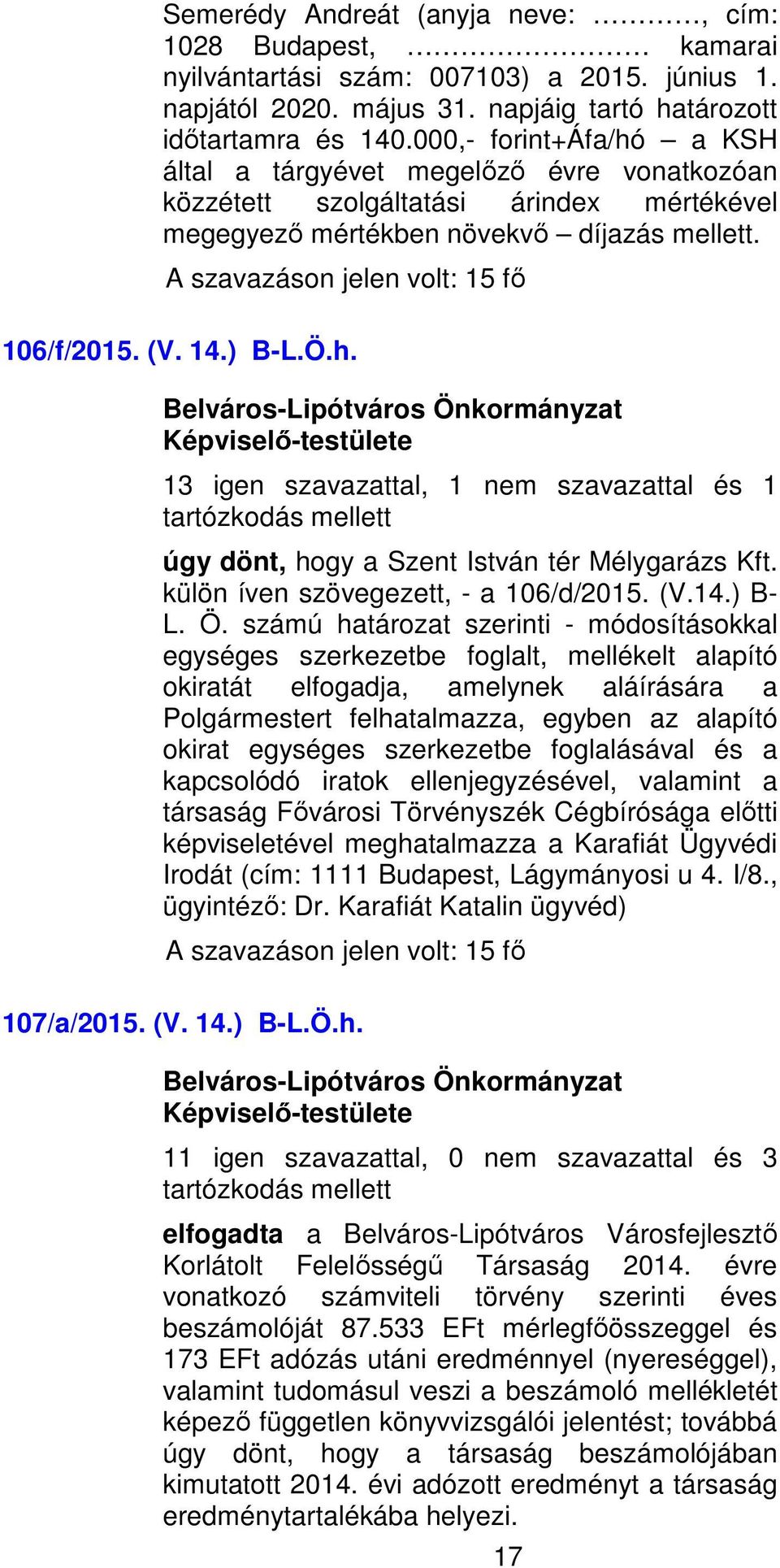 külön íven szövegezett, - a 106/d/2015. (V.14.) B- L. Ö.