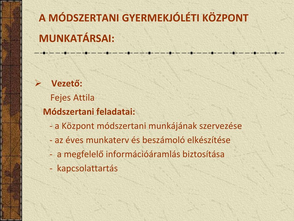 munkájának szervezése - az éves munkaterv és beszámoló