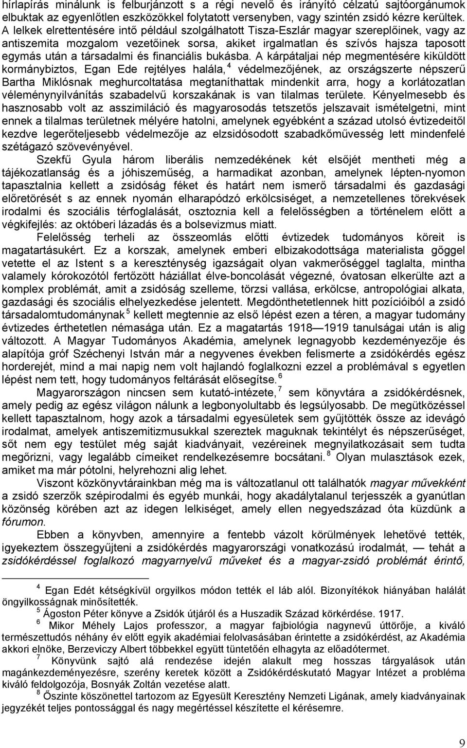 társadalmi és financiális bukásba.
