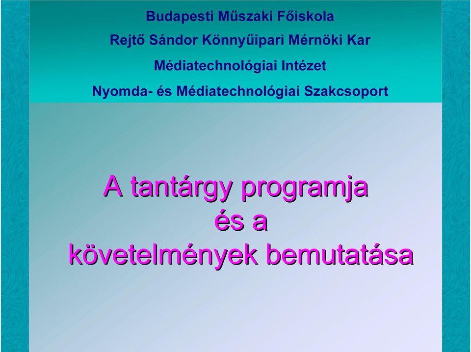 Intézet Nyomda- és Médiatechnológiai