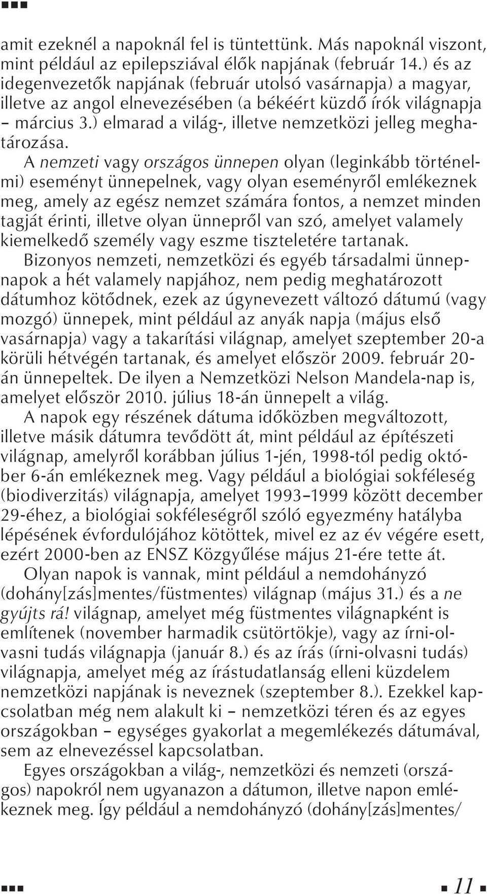 ) elmarad a világ-, illetve nemzetközi jelleg meghatározása.