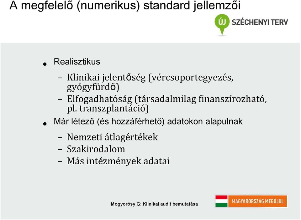 (társadalmilag finanszírozható, pl.