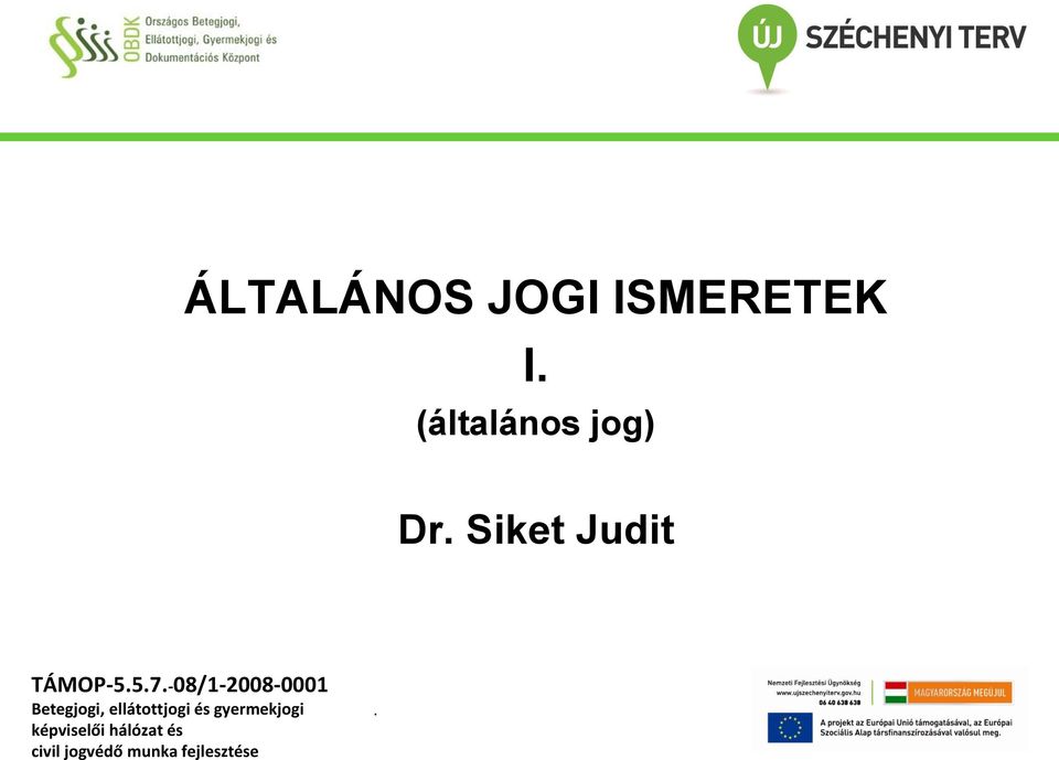 (általános jog) Dr