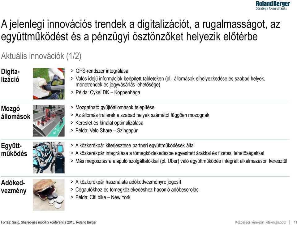 : állomások elhelyezkedése és szabad helyek, menetrendek és jegyvásárlás lehetősége) > Példa: Cykel DK Koppenhága > Mozgatható gyűjtőállomások telepítése > Az állomás trailerek a szabad helyek