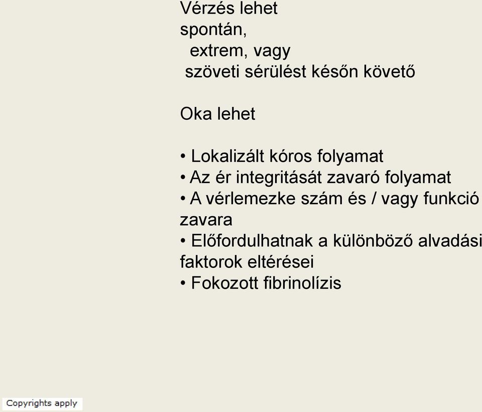 zavaró folyamat A vérlemezke szám és / vagy funkció zavara