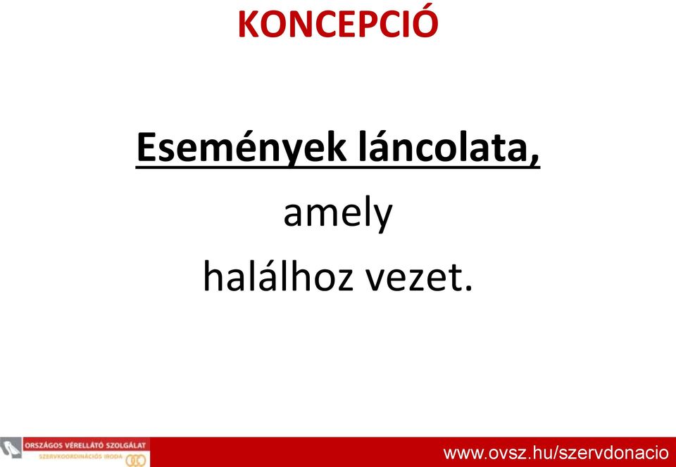 halálhoz vezet. www.