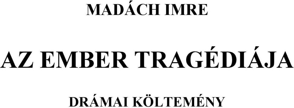 TRAGÉDIÁJA