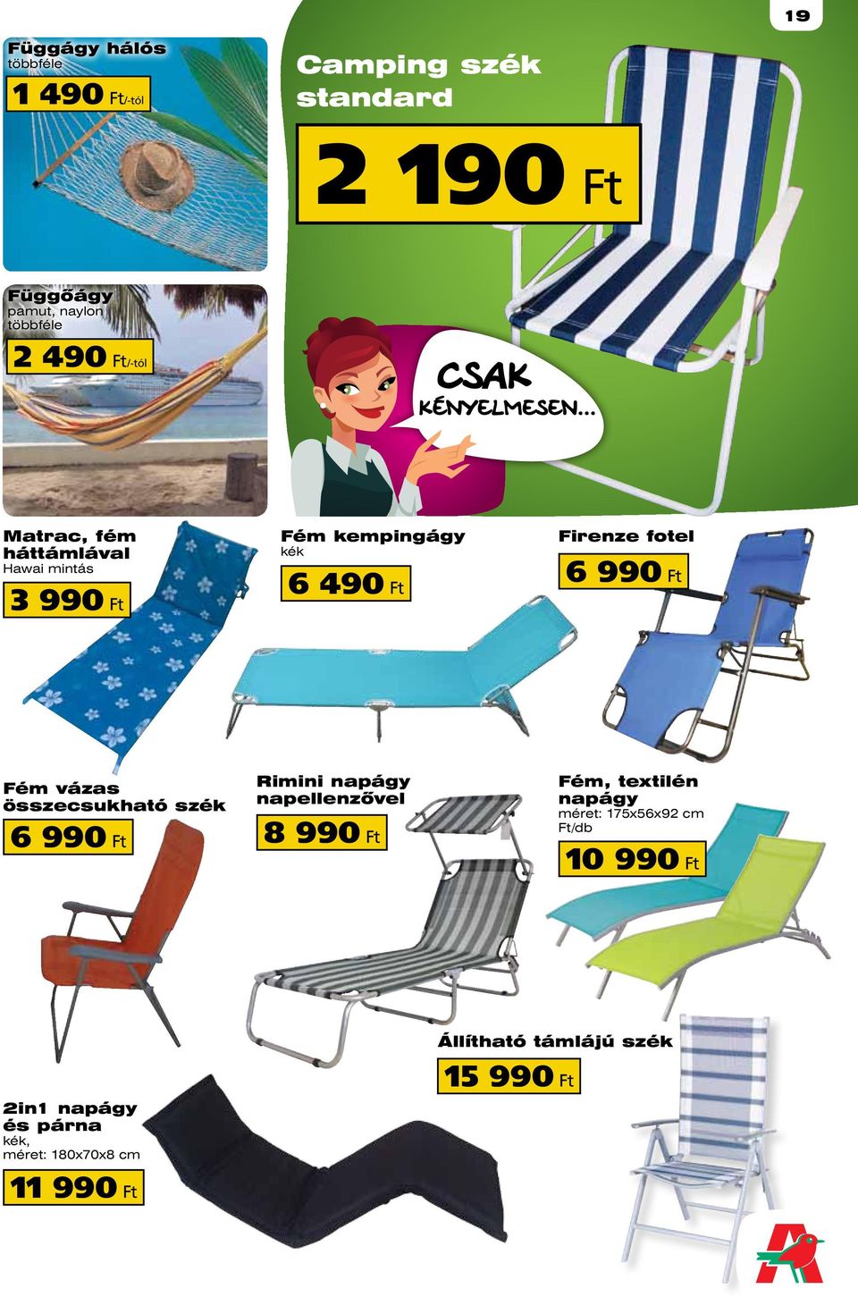 ft Fém vázas összecsukható szék Rimini napágy napellenzővel 6 990 ft 8 990 ft Fém, textilén napágy méret: