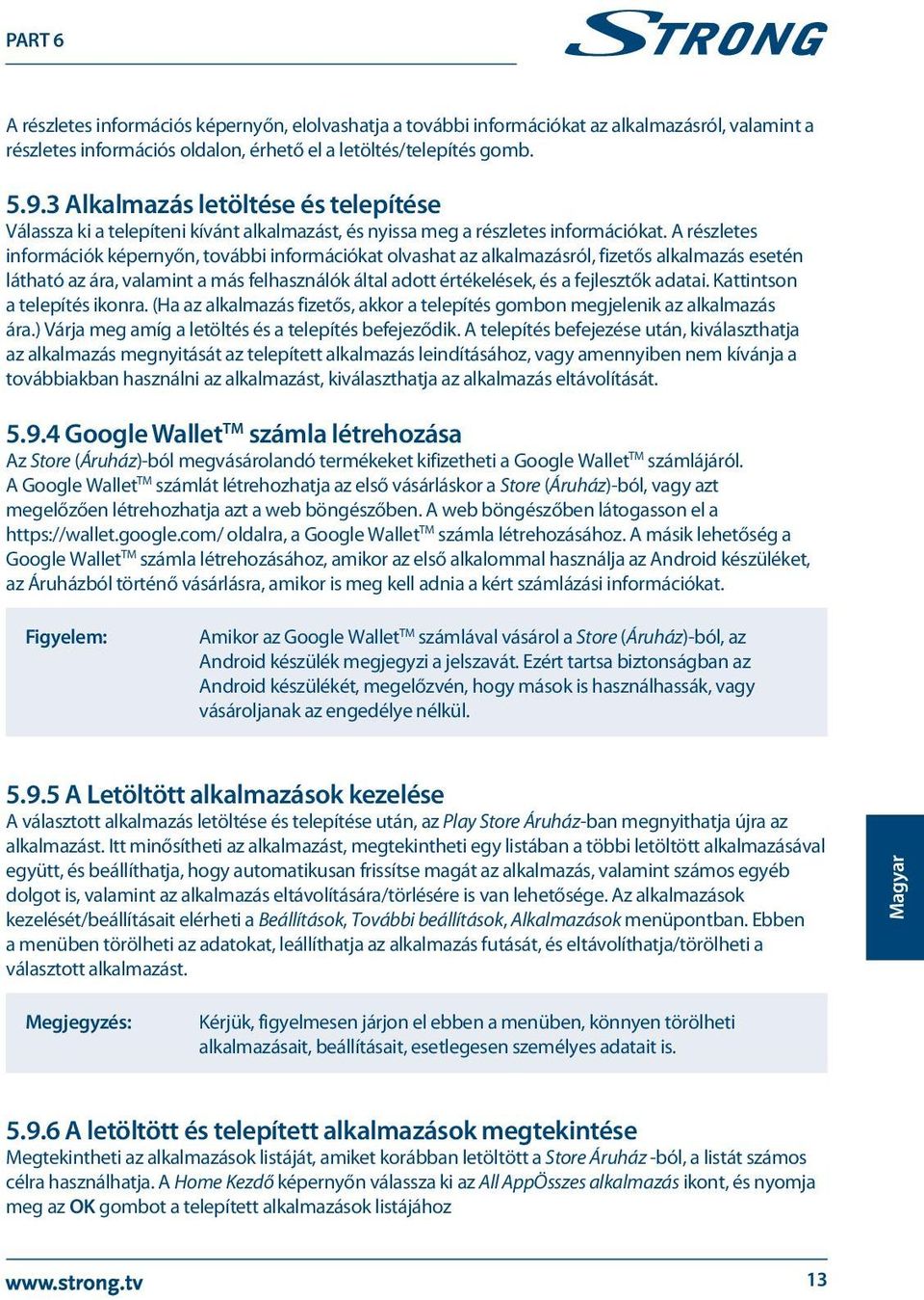 A részletes információk képernyőn, további információkat olvashat az alkalmazásról, fizetős alkalmazás esetén látható az ára, valamint a más felhasználók által adott értékelések, és a fejlesztők