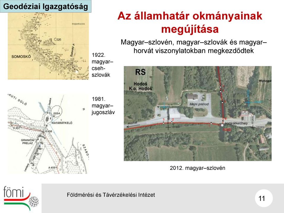 megújítása Magyar szlovén, magyar szlovák és magyar