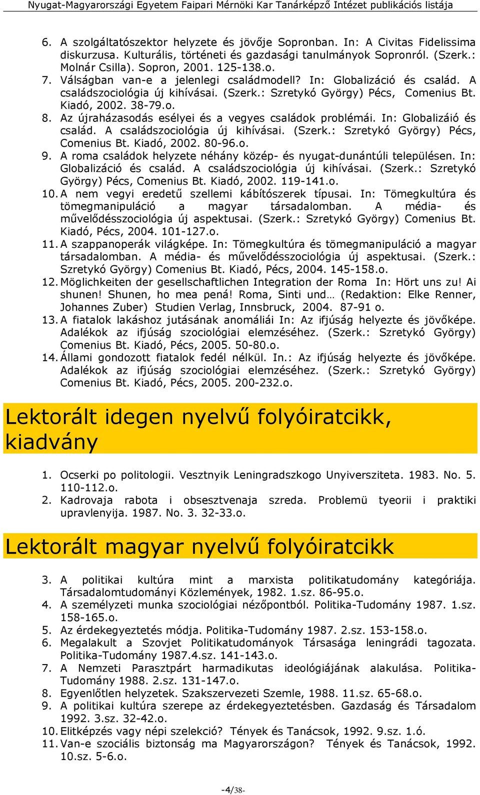 Nyugat-Magyarországi Egyetem. Faipari Mérnöki Kar. (2007. január) - PDF  Ingyenes letöltés