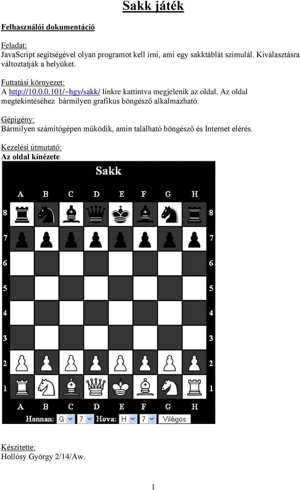 0.0.101/~hgy/sakk/ linkre kattintva megjelenik az oldal.