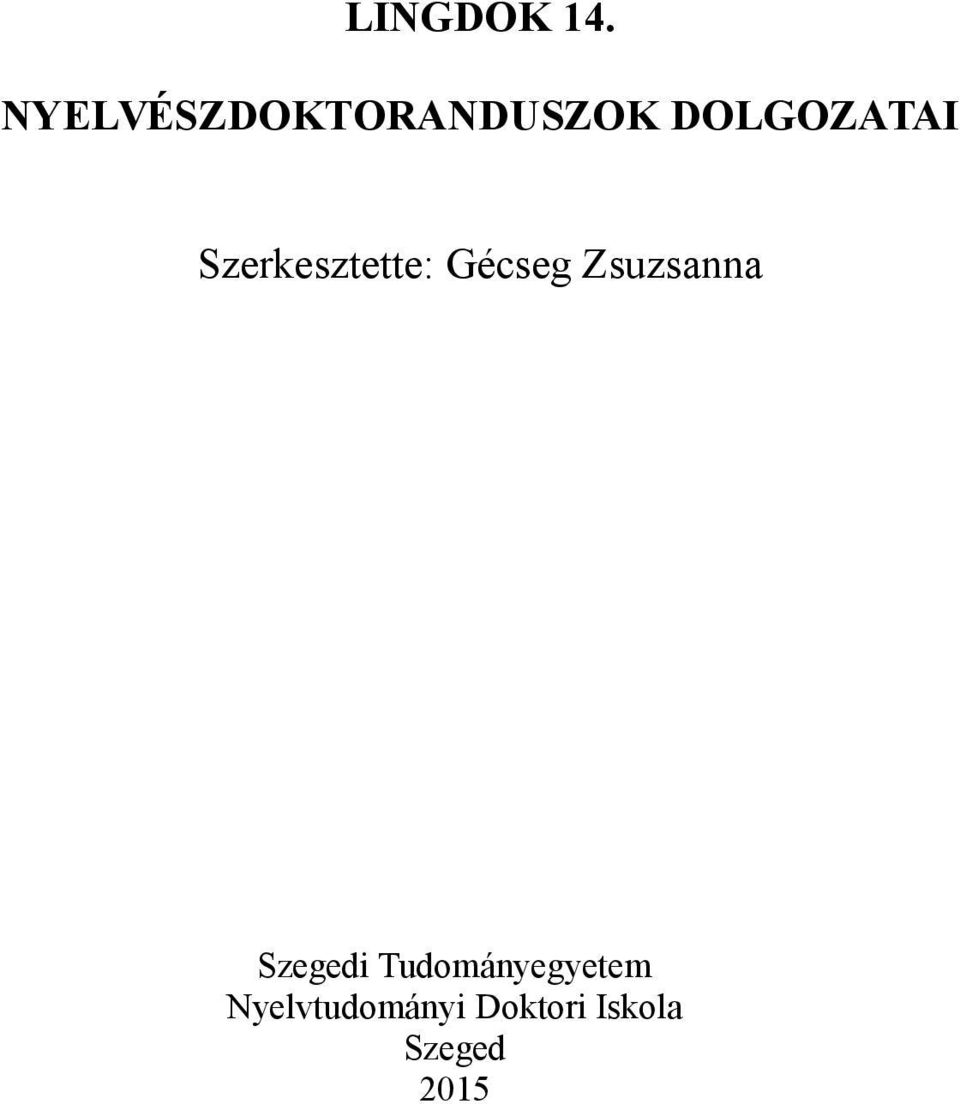 Szerkesztette: Gécseg Zsuzsanna