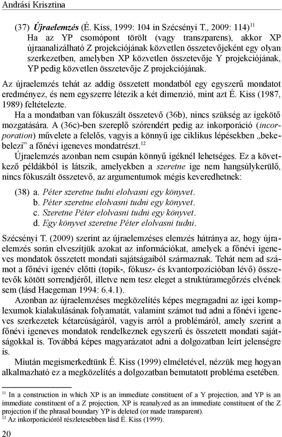 projekciójának, YP pedig közvetlen összetevője Z projekciójának.