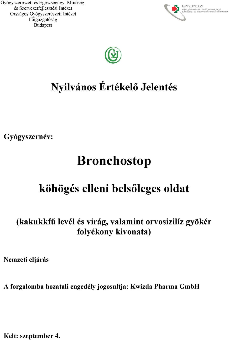kivonata) Nemzeti eljárás A forgalomba