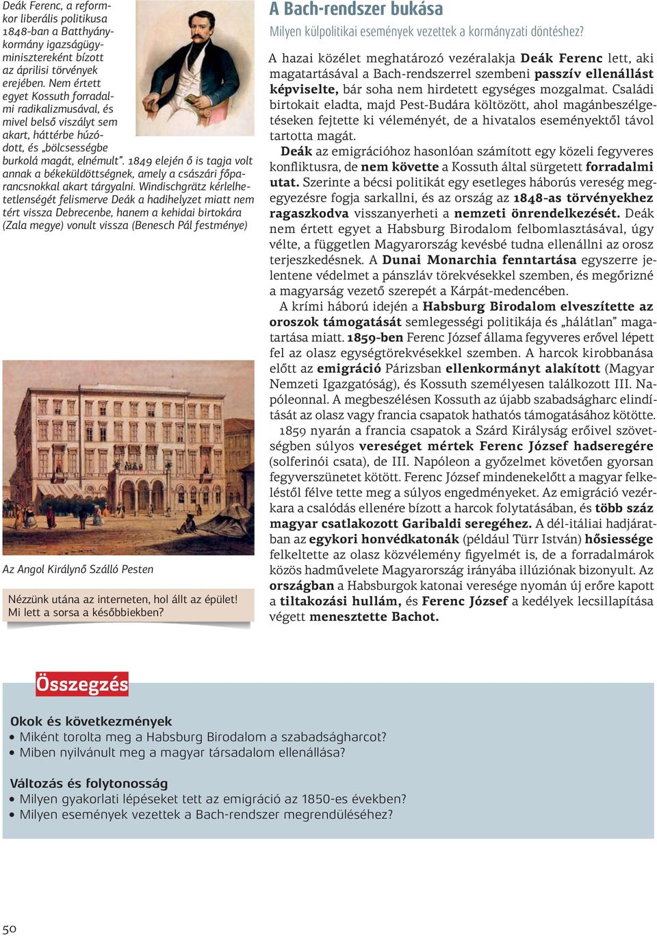 1849 elején ő is tagja volt annak a békeküldöttségnek, amely a császári főparancsnokkal akart tárgyalni.