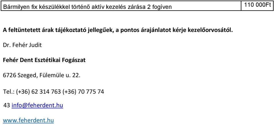kezelőorvosától. Dr.