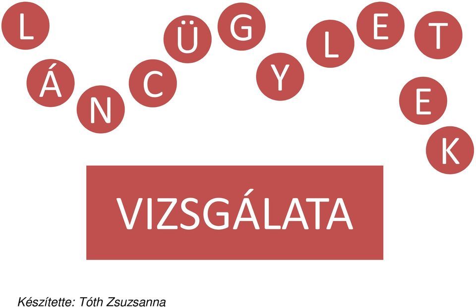 VIZSGÁLATA