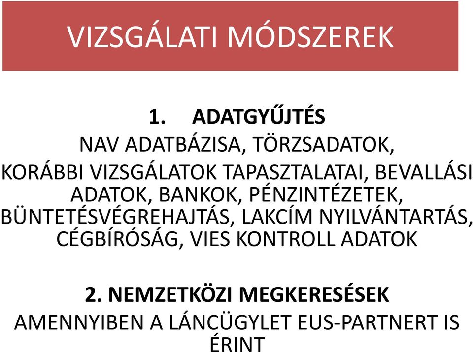 TAPASZTALATAI, BEVALLÁSI ADATOK, BANKOK, PÉNZINTÉZETEK,