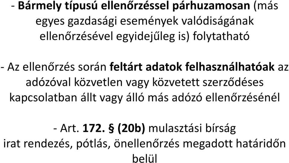 az adózóval közvetlen vagy közvetett szerződéses kapcsolatban állt vagy álló más adózó