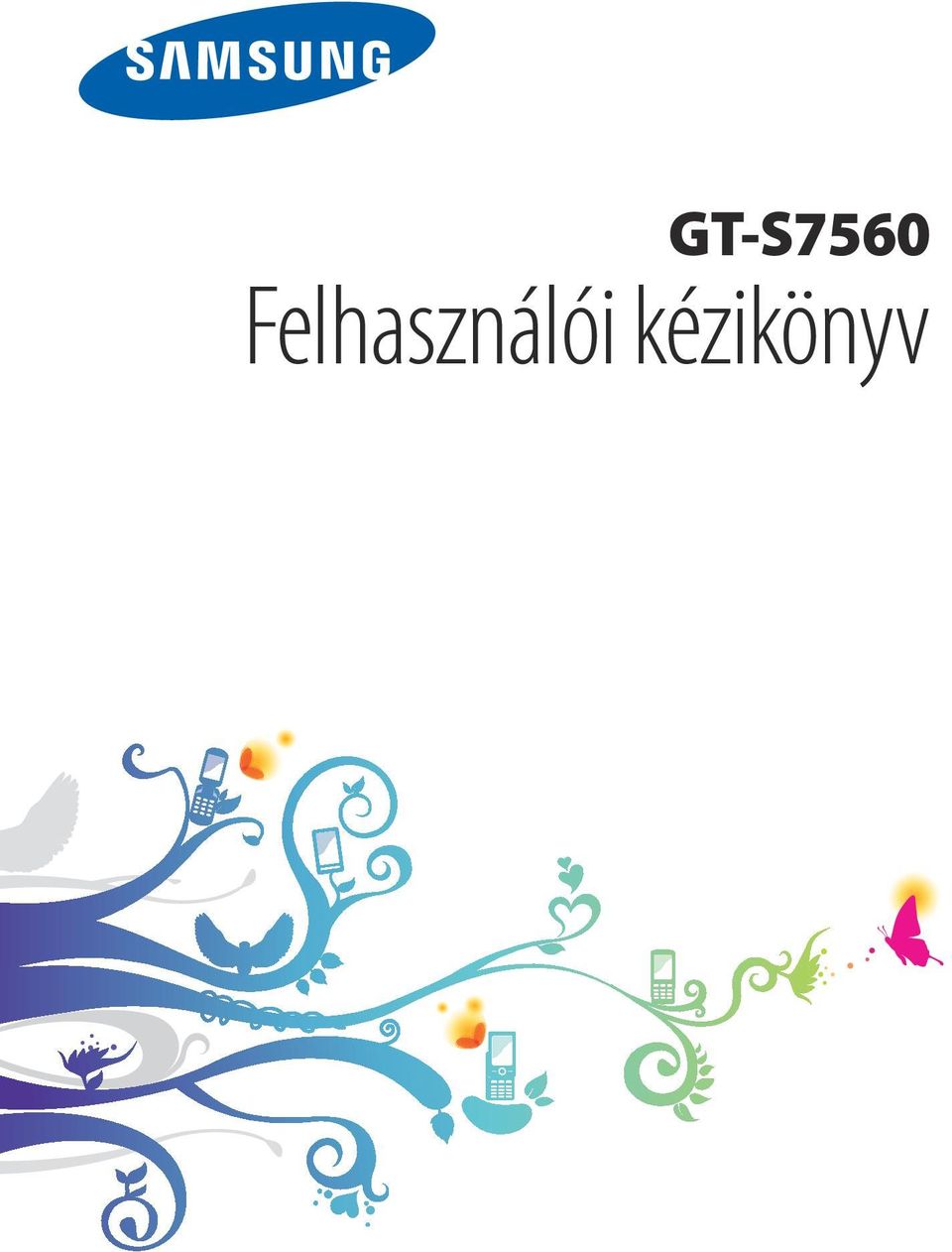 GT-S7560. Felhasználói kézikönyv - PDF Free Download