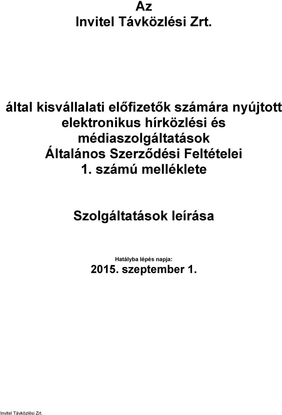 hírközlési és médiaszolgáltatások Általános Szerződési Feltételei