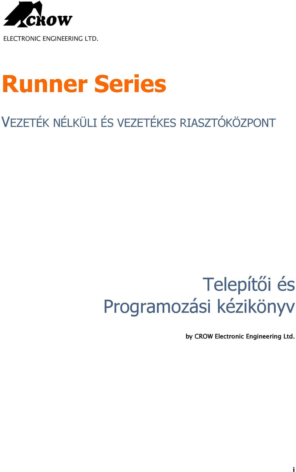 VEZETÉKES RIASZTÓKÖZPONT Telepítői és