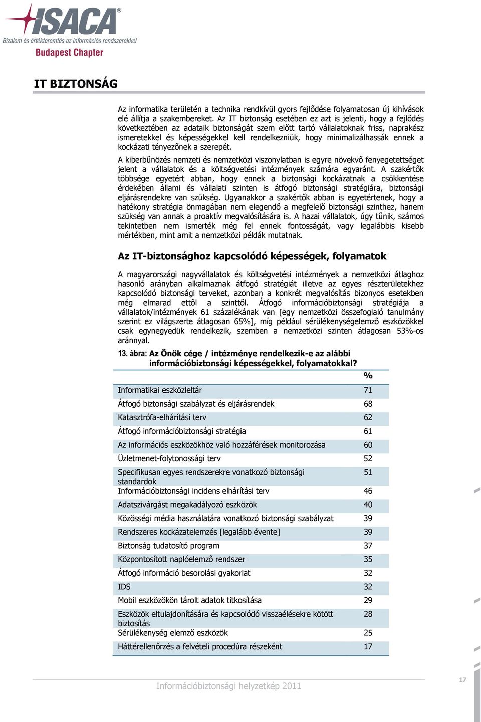 minimalizálhassák ennek a kockázati tényezőnek a szerepét.