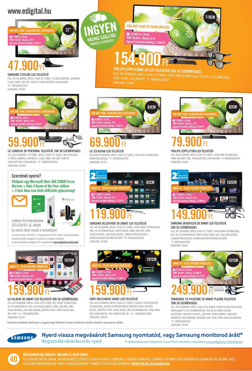 900 Ft SAMSUNG T22C300 LED TELEVÍZIÓ FULL HD FELBONTÁS, MPEG-4 DVB-T/C TUNER, 72 ÓRÁS SUBPIXEL GARANCIA, D-SUB, HDMI, USB (KÉP, ZENE ÉS FILMLEJÁTSZÁS) CSATLAKOZÁS, B ENERGIAOSZTÁLY CIKKSZÁM: 244945