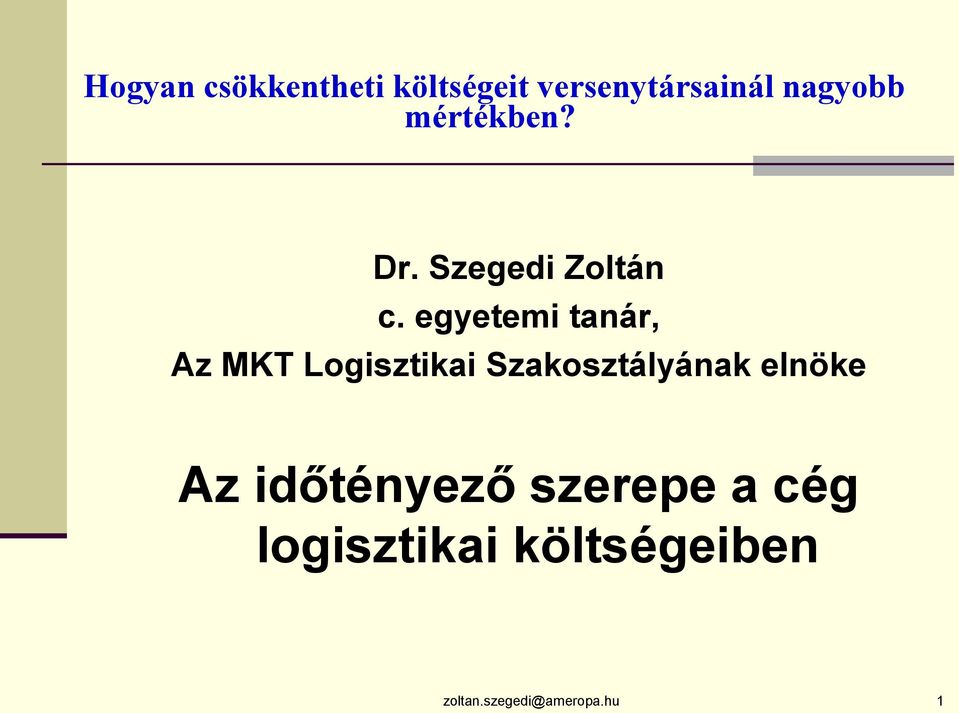 egyetemi tanár, Az MKT Logisztikai Szakosztályának