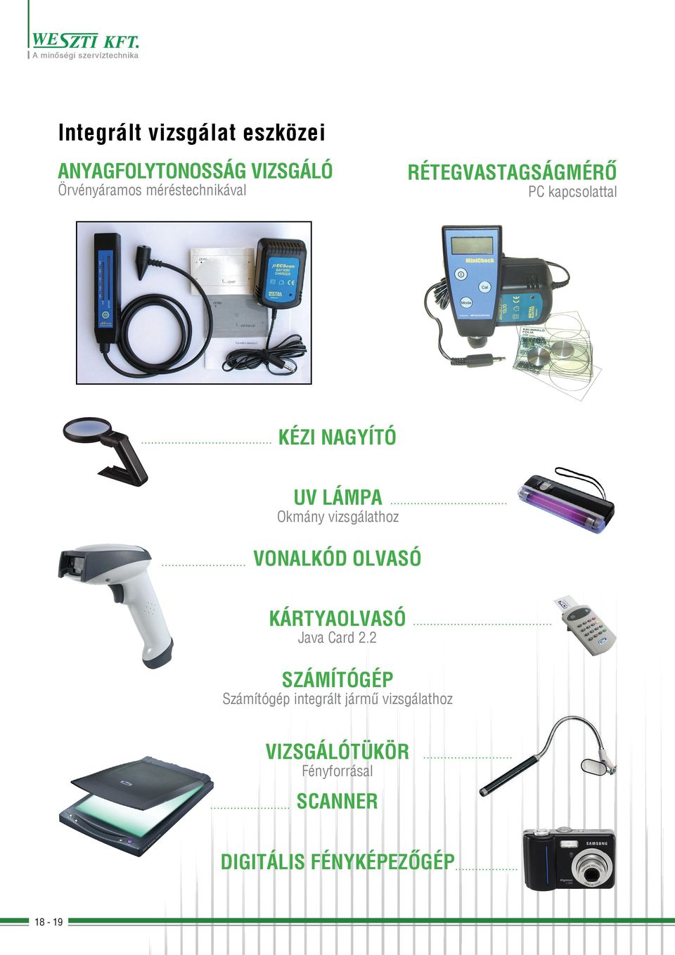 Okmány vizsgálathoz Vonalkód olvasó Kártyaolvasó Java Card 2.