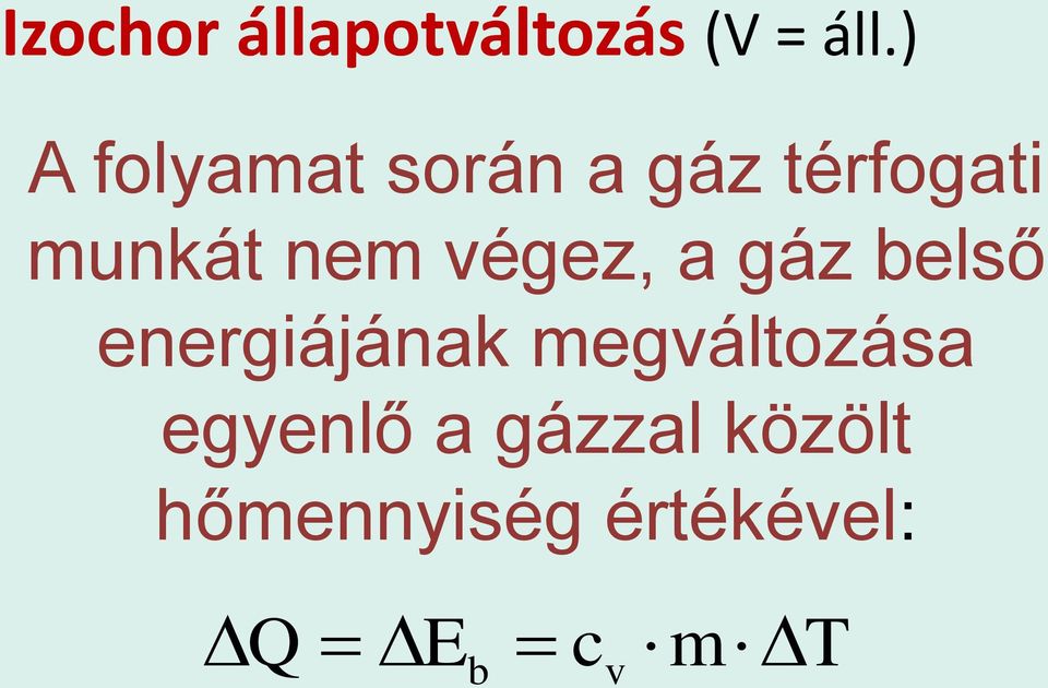 végez, a gáz belső energiájának megváltozása