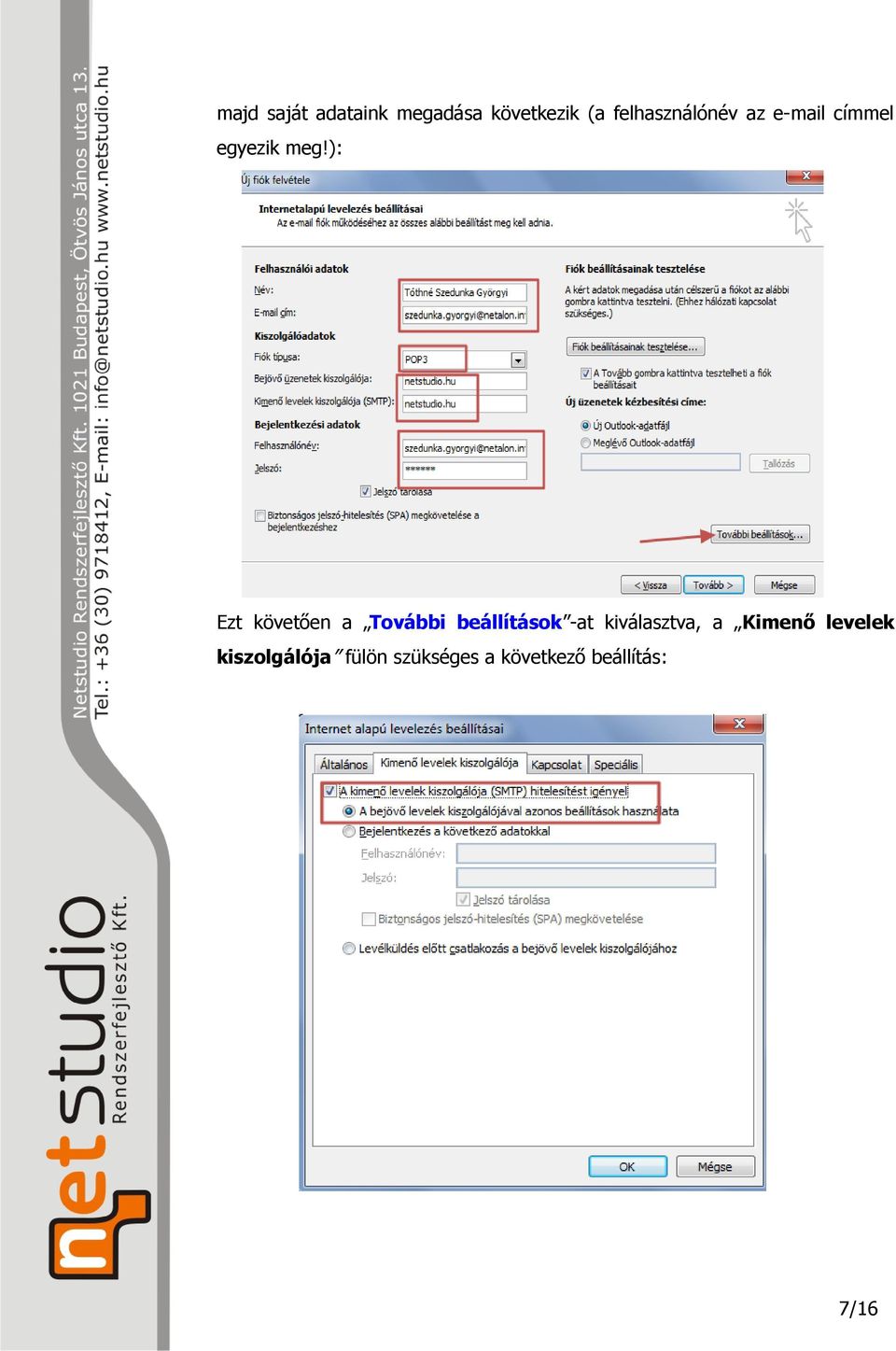 ): Ezt követően a További beállítások -at