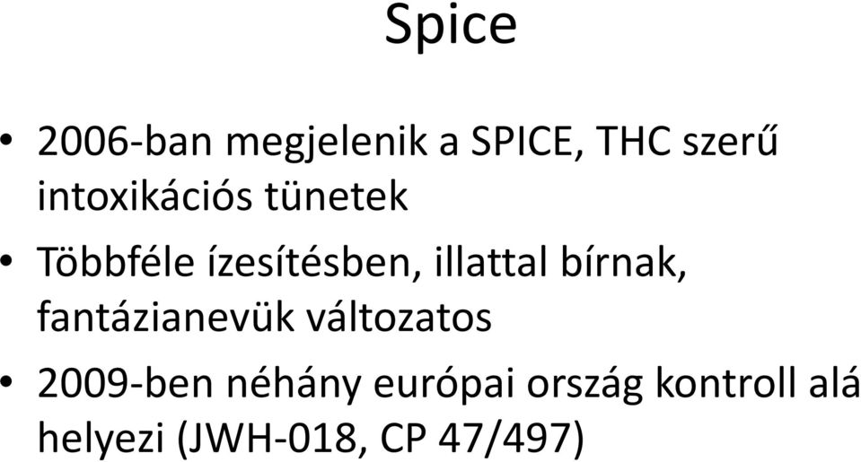 illattal bírnak, fantázianevük változatos 2009-ben