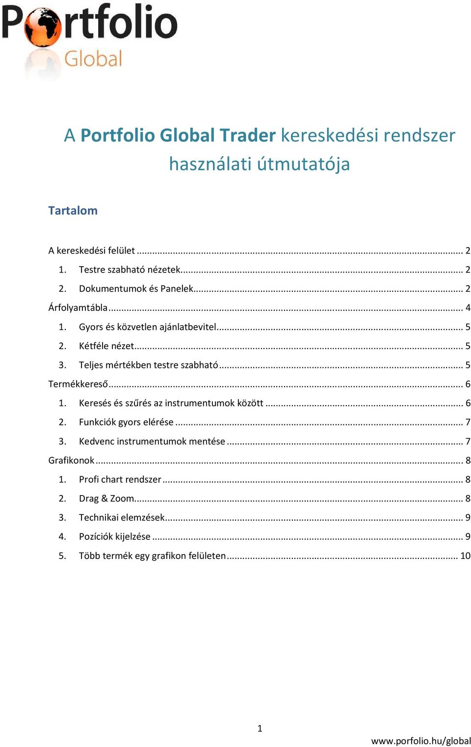 .. 5 Termékkereső... 6 1. Keresés és szűrés az instrumentumok között... 6 2. Funkciók gyors elérése... 7 3. Kedvenc instrumentumok mentése.