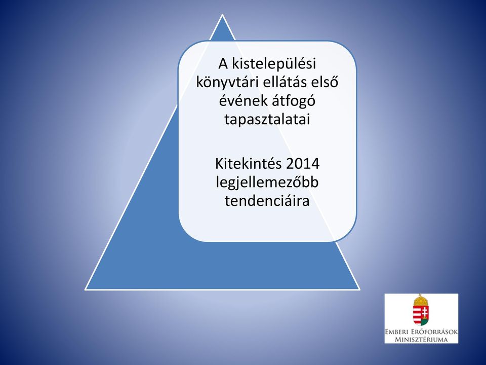 tapasztalatai Kitekintés