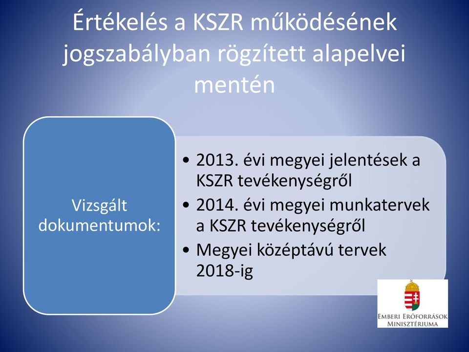 évi megyei jelentések a KSZR tevékenységről 2014.
