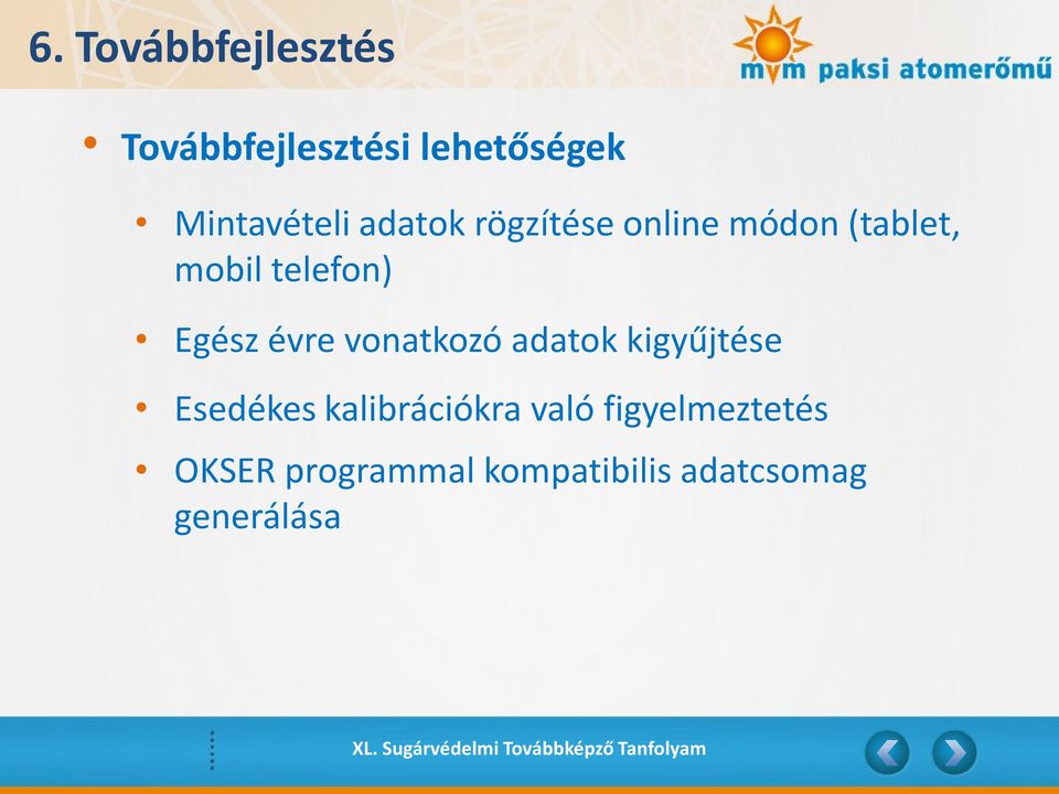 évre vonatkozó adatok kigyűjtése Esedékes kalibrációkra való
